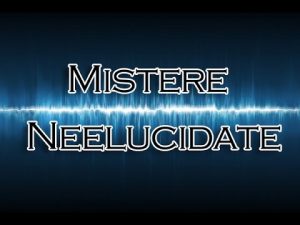 Read more about the article Mistere nerezolvate ale omenirii