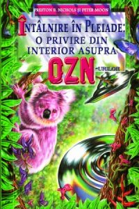 Read more about the article Preston B. Nichols și Peter Moon – „Întâlnire în Pleiade: o privire din interior asupra OZN-urilor”