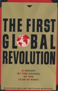 Alexander King și Bertrand Schneider - „Prima Revoluție Globală”: În căutarea unui nou dușman care să se unească, ne-a venit ideea cu poluarea, amenințarea încălzirii globale, lipsa apei, foametea și potrivirea proiectelor de lege cu ele… Dar, uneori, în desemnarea lor ca inamic, cădem în capcana de a confunda simptomele cu cauzele
