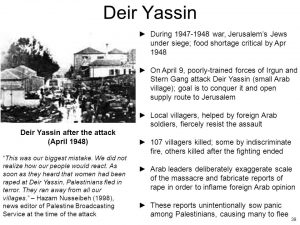 Read more about the article Irgun și Stern – organizațiile teroriste sioniste care au comis Masacrul de la Deir Yassin (9 aprilie 1948)